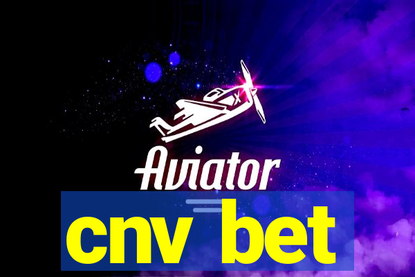 cnv bet